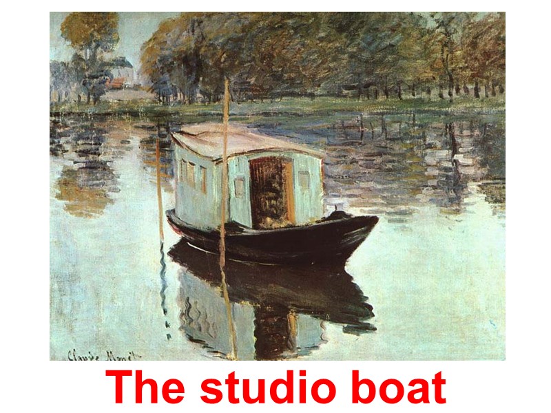 The studio boat